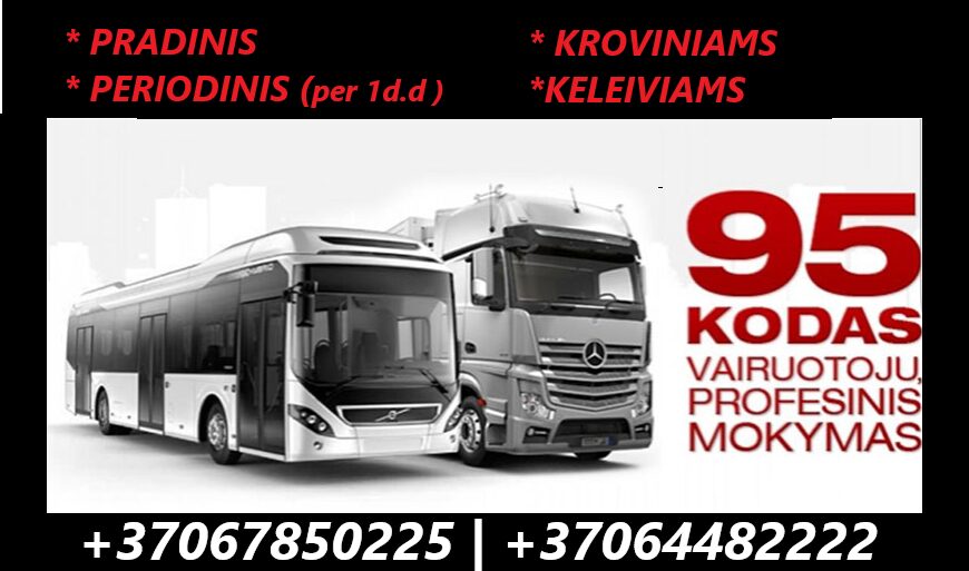 95 KODAS – vairuotojų profesinis mokymas