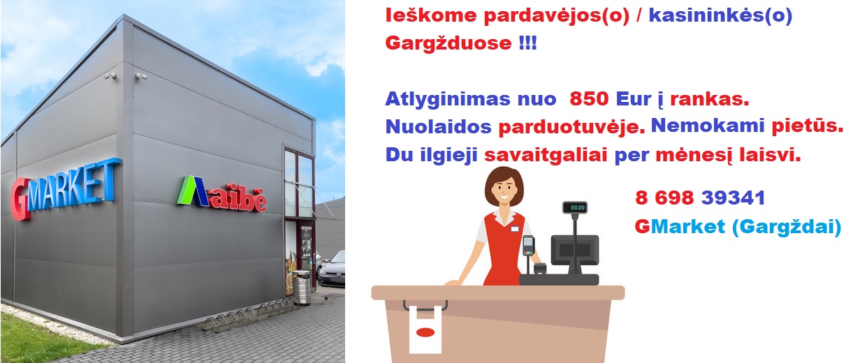 Ieškomas pardavėja (as) – kasininkė( as) Gargžduose (Gmarket)