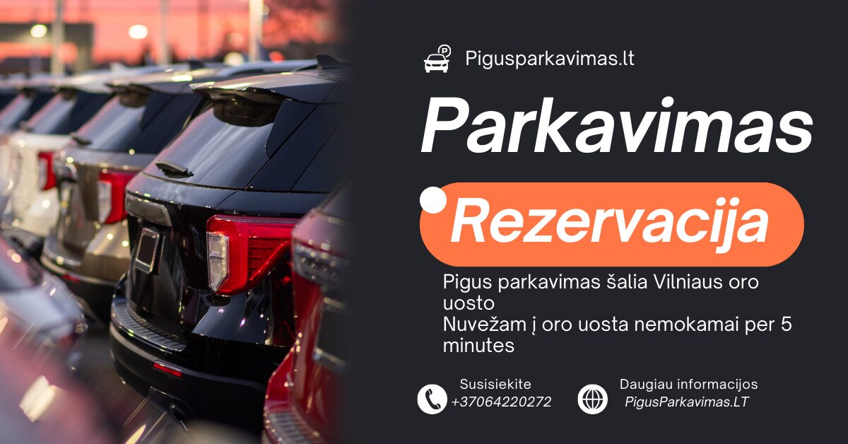 Pigiausias parkingas Vilniaus Oro Uoste