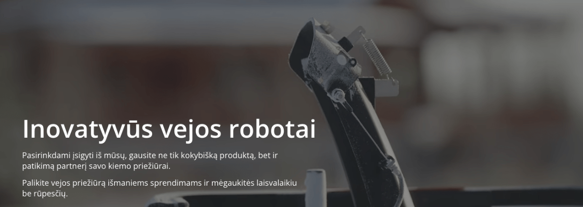 Vejos robotai – maziau darbo, daugiau laisvalaikio