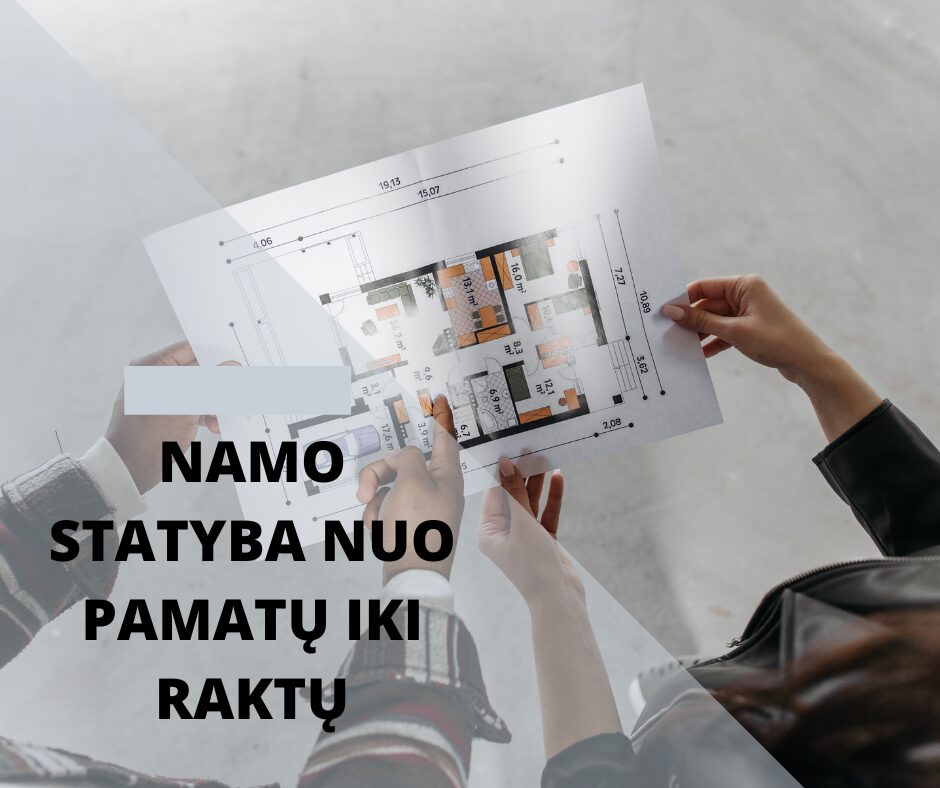 Savo svajonių namus statykite su mumis