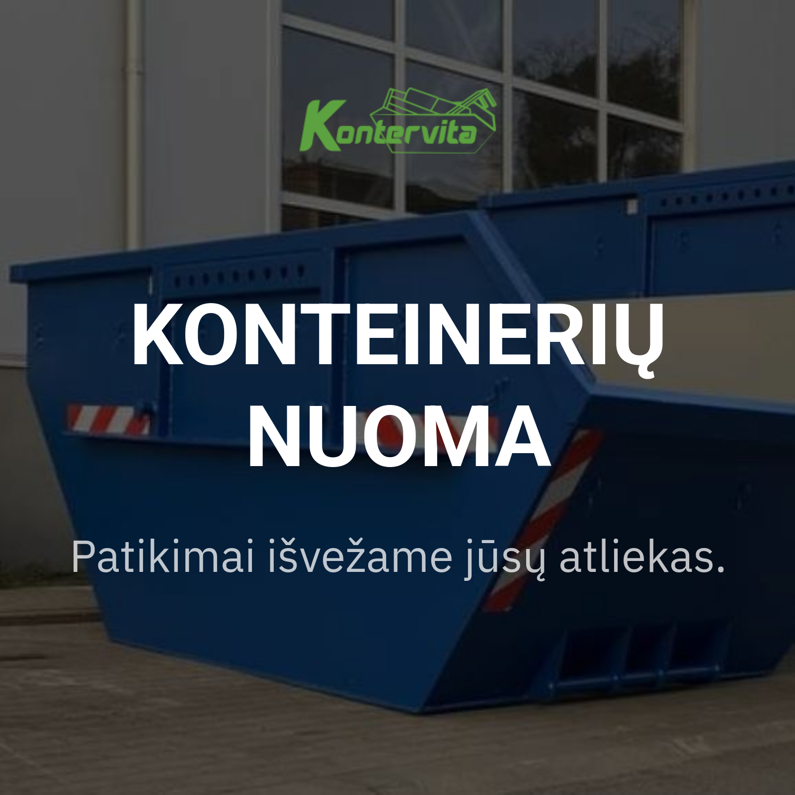 Konteinerių nuoma ir atliekų išvežimas Vilniuje (+50km)