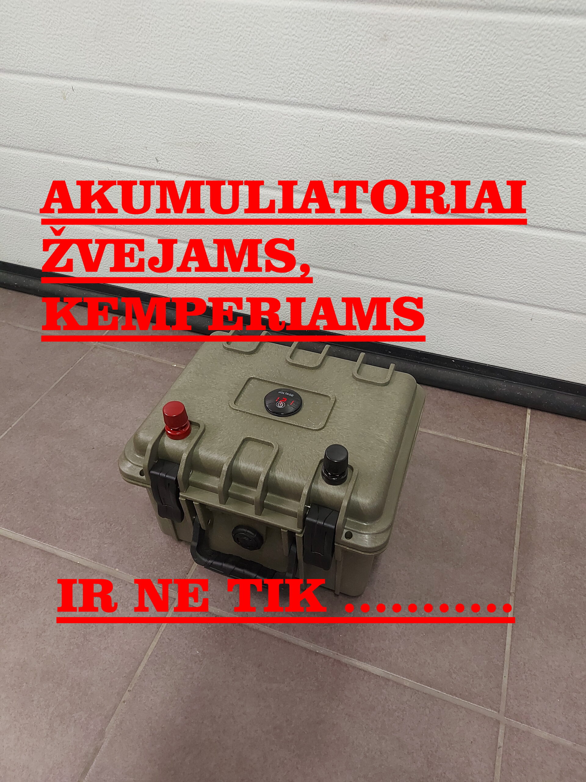 Akumuliatoriai žvejams, iškyloms ir ne tik