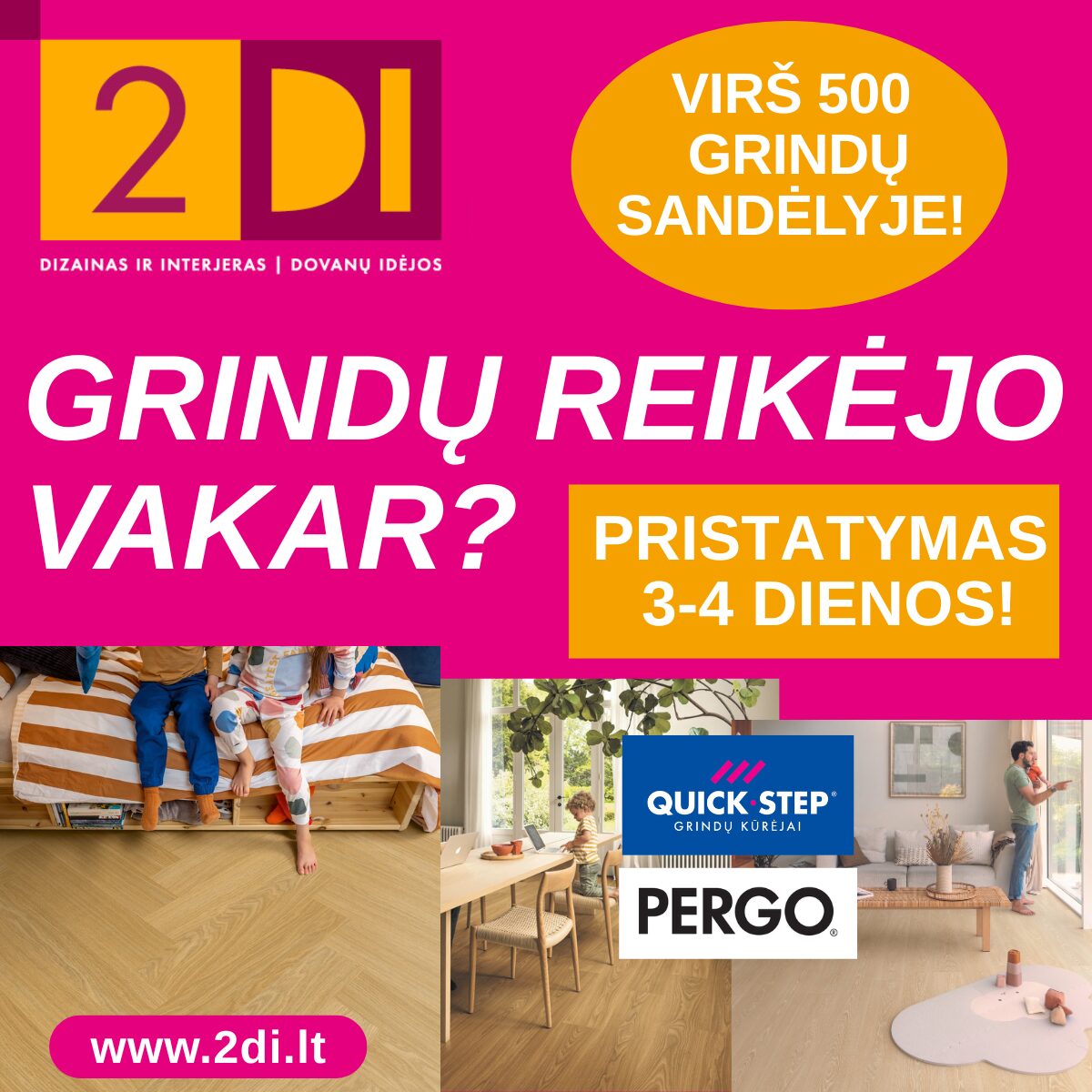 Grindys per 3-4 dienas? Įmanoma!